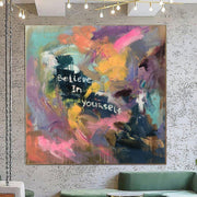 Large Original Colorful Paintings On Canvas Motivational Art Abstract Vivid Painting Contemporary Art Textured Painting | BELIEVE IN YOURSELF